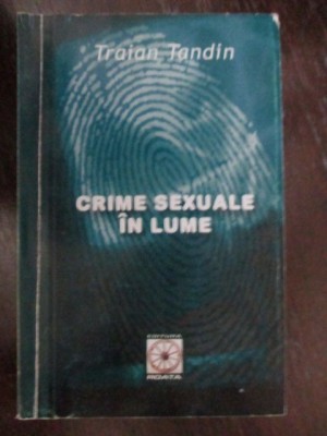 Crime sexuale in lume Traian Tandin foto