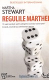 Martha Stewart - Regulile Marthei. 10 reguli esentiale pentru atingerea