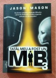 Tatal meu a fost un MIB Volumul 3. Editura Prestige, 2025 - Jason Mason