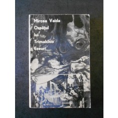 Mircea Vaida - Ospatul lui Trimalchio. Eseuri (contine sublinieri)