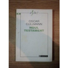 NOUL TESTAMENT de OSCAR CULLMANN, BUC. 1993