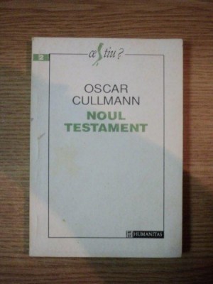 NOUL TESTAMENT de OSCAR CULLMANN, BUC. 1993 foto