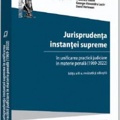 Jurisprudenta instantei supreme in unificarea practicii judiciare in materie penala (1969-2022)