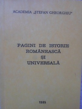 PAGINI DE ISTORIE ROMANEASCA SI UNIVERSALA-COORDONATOR: ION SPALATELU foto