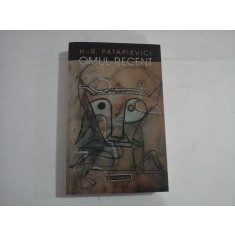 OMUL RECENT - HORIA-ROMAN PATAPIEVICI - Humanitas