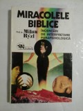 MIRACOLE BIBLICE INCERCARI DE INTERPRETARE PARAPSIHOLOGICA - MILAN RYZL