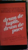 Drum de lupta drum de pace Mihai Stoian 1981