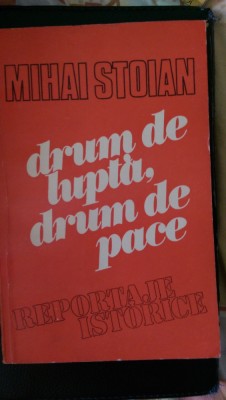 Drum de lupta drum de pace Mihai Stoian 1981 foto