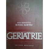 Mircea Dumitru - Geriatrie (Editia: 1982)
