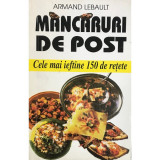 Armand Lebault - Mancaruri de post (editia 1998)