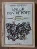 Singur printre poeti - Marin Sorescu, Intercontempress, 1990, 95 pagini, Poezie romaneasca