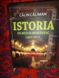 Calin Caliman - Istoria filmului romanesc ( 1897-2017) // 754 pagini, ilustratii, an 2017