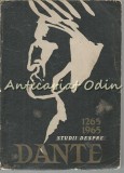 Studii Despre Dante - Alexandru Balaci (1965) - Critica Literara, Editura Pentru Literatura Universala