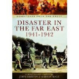 Disaster in the Far East 1941-1942