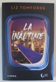 LA INALTIME de LIZ TOMFORDE , 2024