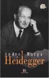 Heidegger | Andrei Marga, Creator