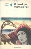 O iarna pe muntele Fuji - roman de dragoste, editura Eminescu 1974, carte clasica Erwin Wickert