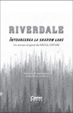 Intoarcerea la Shadow Lake | Micol Ostow