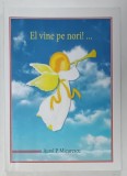 EL VINE PE NORI ! ...de AUREL P. MICURESCU , LECTII BIBLICE DIN APOCALIPSA , 2014