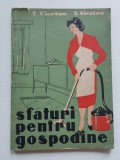 SFATURI PENTRU GOSPODINE - Informatii utile, practice, casnice - Anul 1958