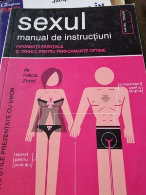 Sexul, manual de instructiuni - Felicia Zopol foto
