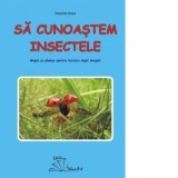 Sa cunoastem insectele. Mapa cu planse pentru lectura dupa imagini - Daniela Dosa