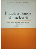 Maria Sorescu - Fizica atomica si nucleara (Editia: 1974)