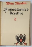 PRAVOSLAVNICA OCROTIRE de DINU NICODIN , titluri si gravuri in lemn de EUGEN STEC , 1941