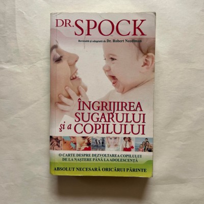 Dr. Spock - Ingrijirea sugarului si a copilului foto