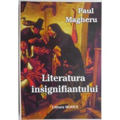 Literatura insignifiantului &ndash; Paul Magheru