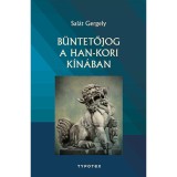 B&uuml;ntetőjog a Han-kori K&iacute;n&aacute;ban - Sal&aacute;t Gergely