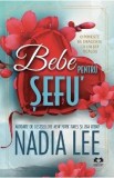 Bebe pentru sefu&#039;. Seria The Lasker Brothers Vol.1 - Nadia Lee