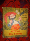 Piticul cel fioros - Fodor Sandor / ilustratii : Livia Rusz / 46 pagini// NU TRIMIT PRIN CURIERAT