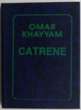 Catrene - Omar Khayyam | Carti Beletristica