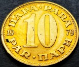 Moneda 10 PARA - RSF YUGOSLAVIA, anul 1979 * cod 2063