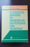 Elemente minore &icirc;n minereuri neferoase din Rom&acirc;nia - Mioara Cheșu