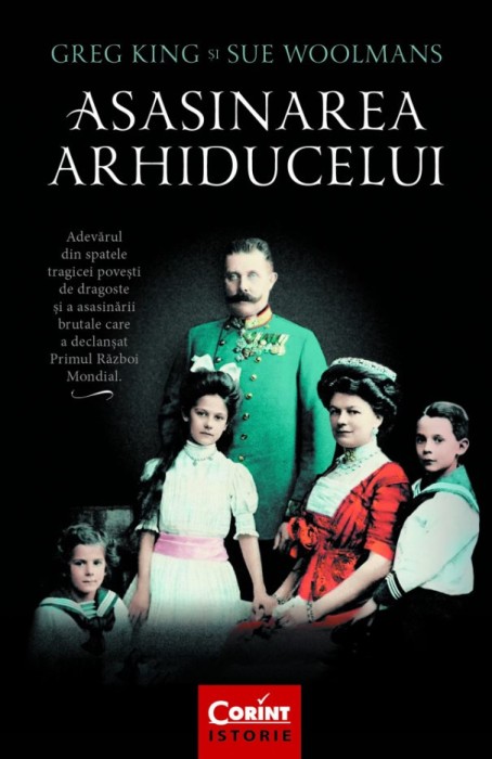 Asasinarea arhiducelui | Greg King, Sue Woolmans