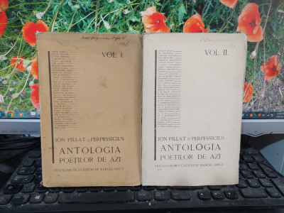 Ion Pillat și Perpessicius, Antologia poeților de azi, vol. I-II Buc. 1925-8 202 foto