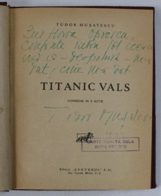 DEDICATIA LUI TUDOR MUSATESCU PE VOLUMUL &amp;#039; TITANIC VALS &amp;#039; , ANII &amp;#039;30 foto