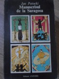 Manuscrisul de la Saragosa - Jan Potocki, Editura Univers 1970, Romana, Paperback, Roman