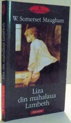LIZA DIN MAHALAUA LAMBETH de W. SOMERSET MAUGHAM , 2011 foto