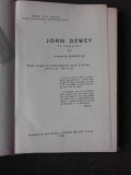 JOHN DEWEY, CA PEDAGOG, VIATA SI OPERA SA - NIC. CRETU