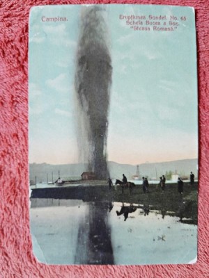 Carte postala, Campina, eruptia Sondei nr.65 Schela Bucea, 1907 foto
