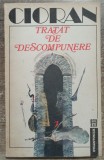 Tratat de descompunere - Emil Cioran