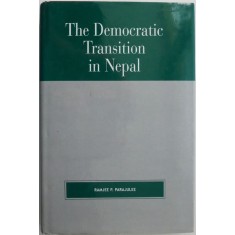 The Democratic Transition in Nepal &ndash; Ramjee P. Parajulee