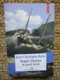 REGELE ZIBELINE IN JURUL LUMII - JEAN CHRISTOPHE RUFIN