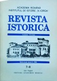 Revista Istorica, Tomul 5, Nr. 7-8, Iulie-August 1994. Istorie Romaneasca. 849 Pagini. Stare Buna