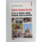 Jean-Francois Soulet - Istoria Europei de Est de la al Doilea Război Mondial...