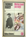 Thomas Hardy - Micile ironii ale vietii (Editia: 1984)