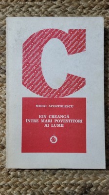 Ion Creanga intre marii povestitori ai lumii - Mihai Apostolescu foto